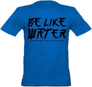 Camiseta De Be Like Water